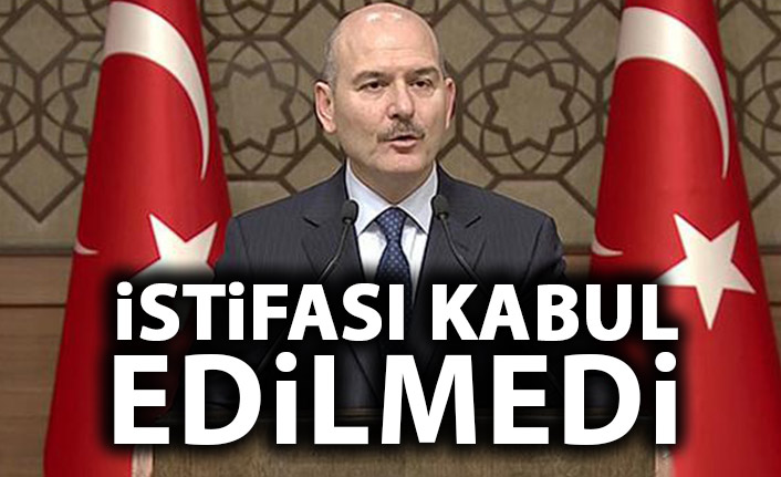 Son Dakika! Süleyman Soylu'nun istifası kabul edilmedi!