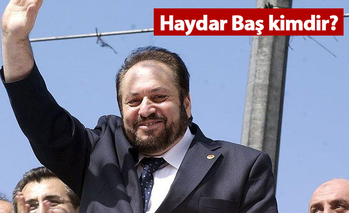 Haydar Baş kimdir? Haydar Baş neden öldü