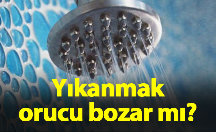 Yıkanmak oruç bozar mı? Oruçluyken duş alınır mı?