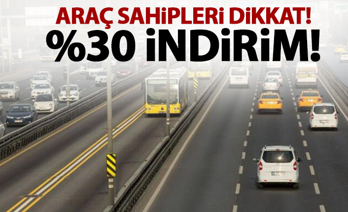 Araç sahipleri dikkat! indirim geliyor