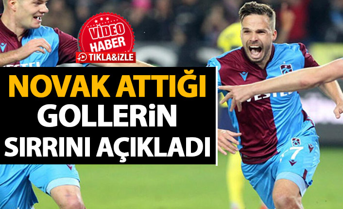 Novak gollerinin sırrını açıkladı