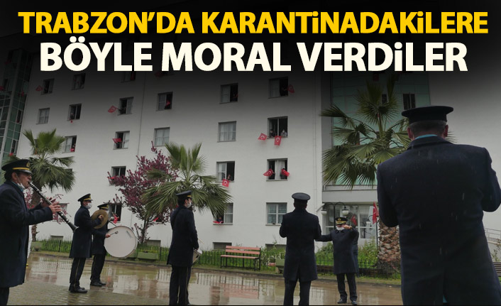 Trabzon'da karantina altındakilere bando takımı moral verdi