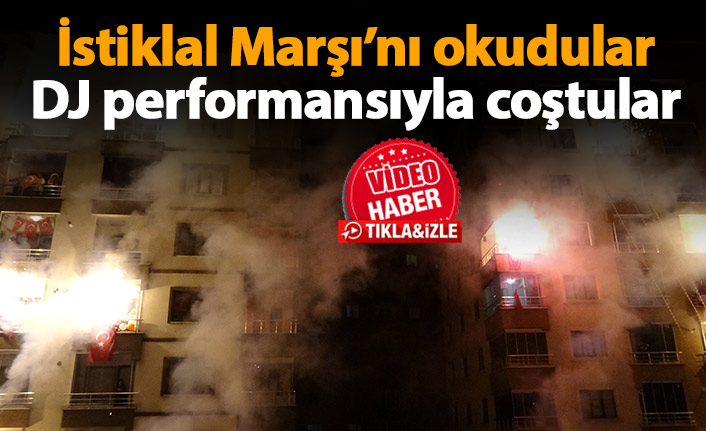 İstiklal Marşı’nı okudular, DJ performansıyla eğlendiler