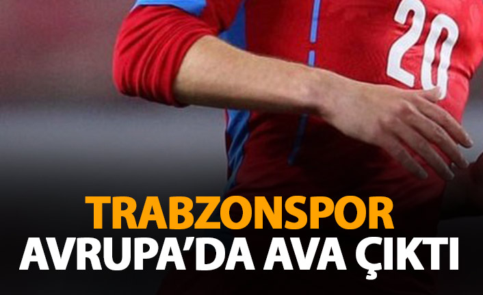 Trabzonspor Avrupa'da ava çıktı!