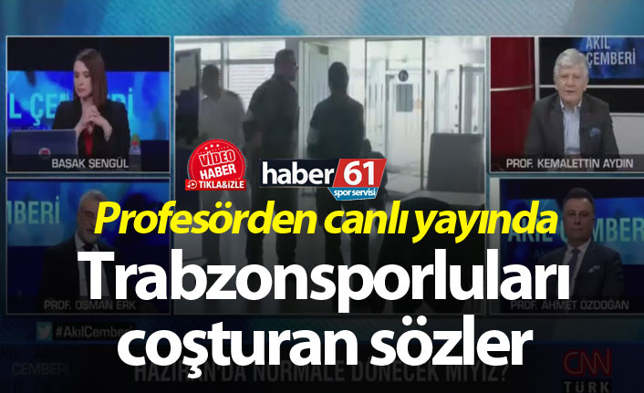 Profesörden canlı yayında Trabzonsporluları coşturan sözler