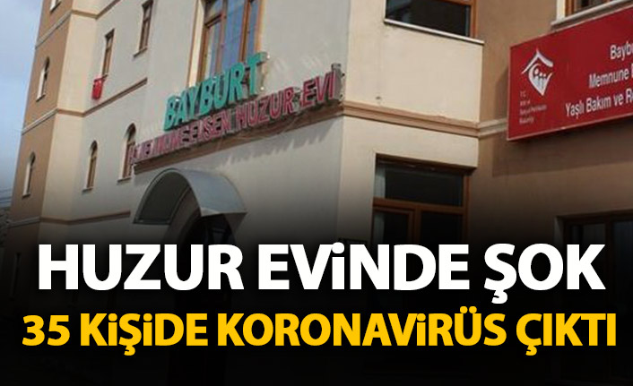 Huzurevinde şok! 35 kişide koronavirüs çıktı!