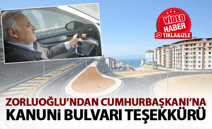 Murat Zorluoğlu'ndan Cumhurbaşkanı Erdoğan'a Kanuni Bulvarı teşekkürü