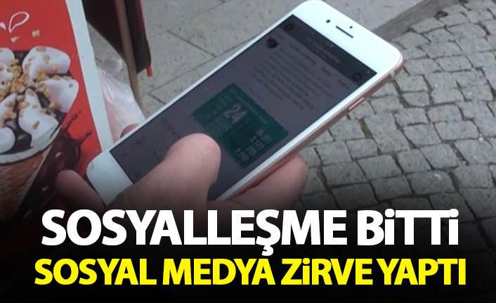 Sosyalleşme bitti sosyal medya zirve yaptı