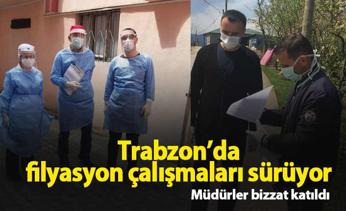 Trabzon'da koronavirüs filyasyon çalışmaları sürüyor