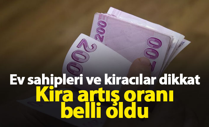 Kiracılar ve ev sahipleri dikkat! İşte kira zam oranı