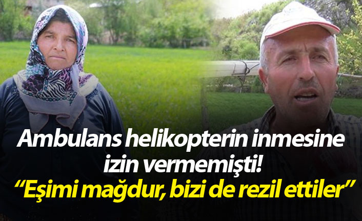 Ambulans helikopterin inmesine izin vermemişti! Kendilerini böyle savundular