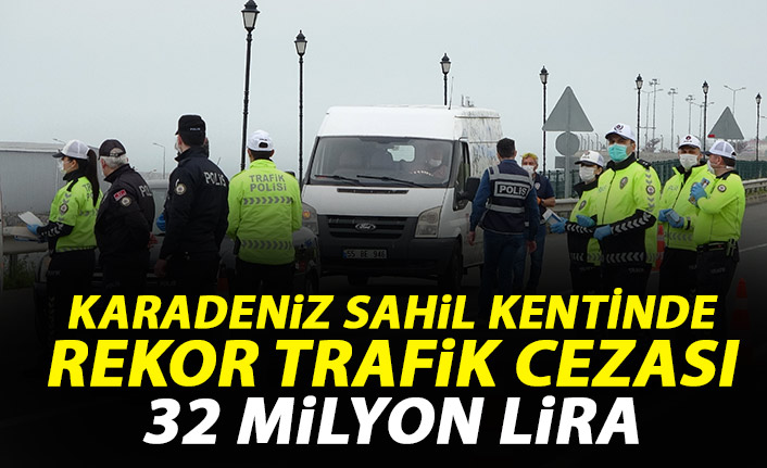 Karadeniz ilinde rekor trafik cezası! 32 Milyon TL