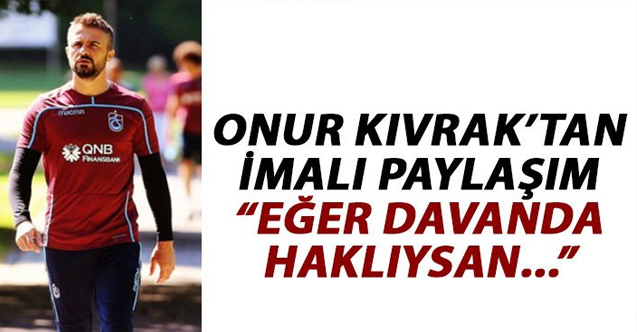 Onur Recep Kıvrak'tan imalı paylaşım!