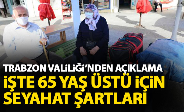 Trabzon Hıfzısıhha Kurulu 65 yaş üstü için alınan kararları açıkladı