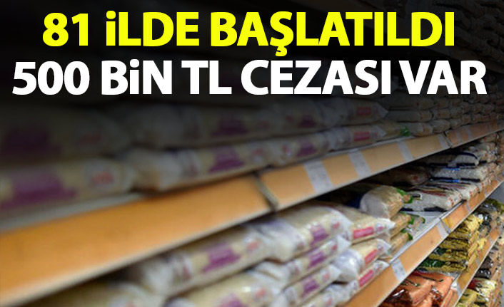 81 ilde başlatıldı! 500 bin TL cezası var