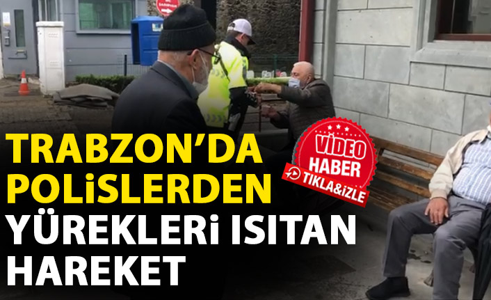 Trabzon'da polislerden yürekleri ısıtan hareket