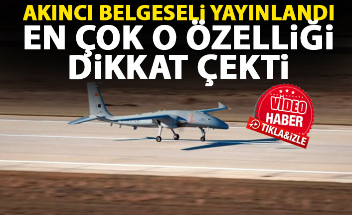 Akıncı belgeseli yayınlandı! En çok bu özelliği hayran bıraktı