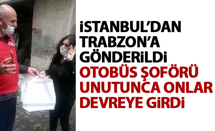 İstanul'dan Trabzon'a gönderilen paketi otobüs şoförü unuttu onlar devreye girdi