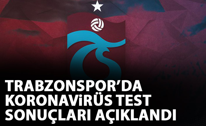 Trabzonspor'da koronavirüs test sonuçları açıklandı!