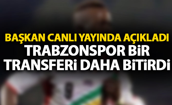 Trabzonspor'dan bir transfer daha! Başkan resmen açıkladı