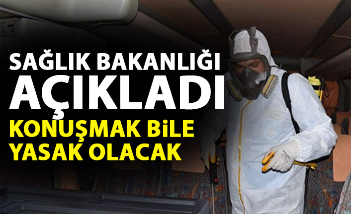 Sağlık Bakanlığı açıkladı! Konuşmak bile yasak olacak