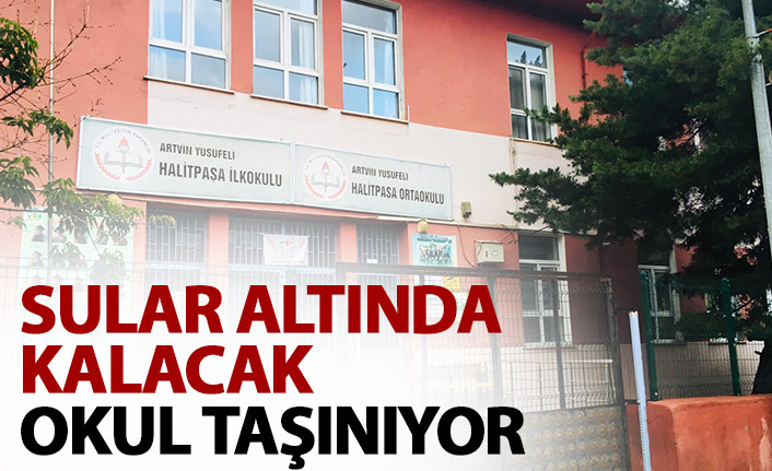 Su altında kalacak 70 yıllık okul taşınıyor