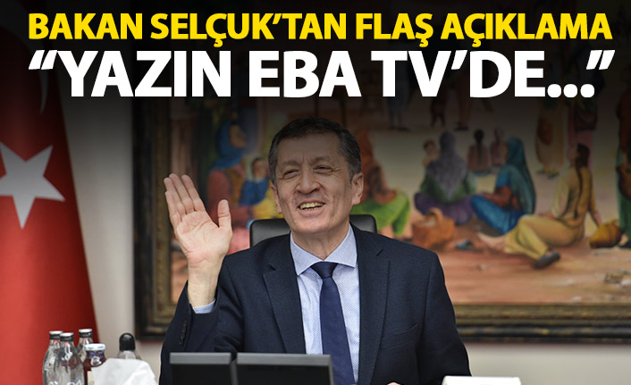 Bakan Selçuk açıkladı: Yazın EBA TV devam edecek