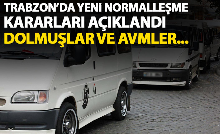 Trabzon'da yeni normalleşme kararları açıklandı! AVMler ve toplu taşıma araçları...