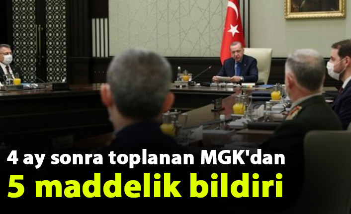 4 ay sonra toplanan MGK'dan 5 maddelik bildiri