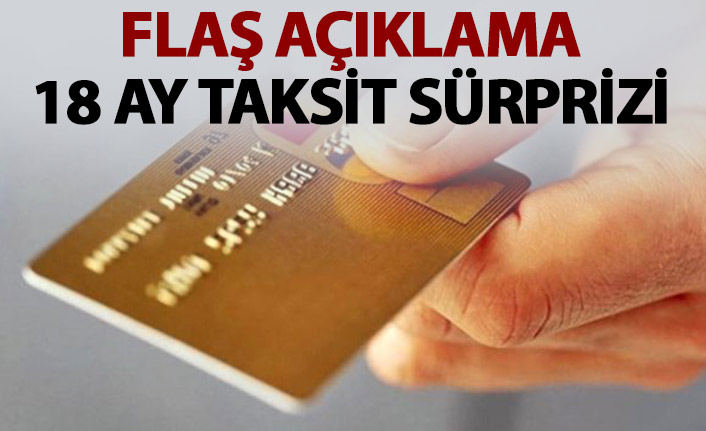 Flaş karar! Vatandaşlara 18 ay taksit sürprizi