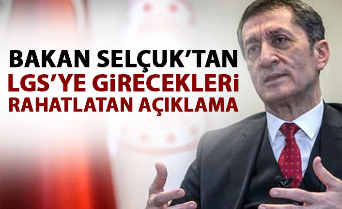 Bakan Selçuk'tan öğrencileri rahatlatan açıklama