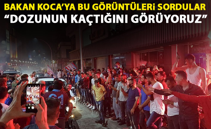 Sağlık Bakanı Koca'ya Trabzon'daki görüntüleri sordular!