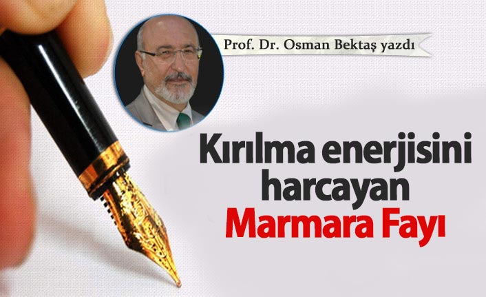 Kırılma enerjisini harcayan Marmara Fayı