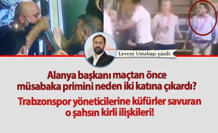 Alanya başkanı maçtan önce primi neden iki katına çıkardı?