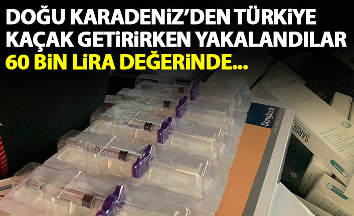 Doğu Karadeniz'den yurda kaçak getirirken yakalandılar! Değeri 60 bin lira!