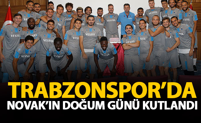 Trabzonspor'da Novak'a doğum günü kutlaması