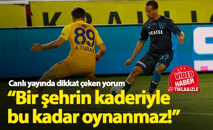 Trabzonspor Ankaragücü maçı hakemine tepki: Bir şehrin kaderiyle bu kadar oynanmaz!