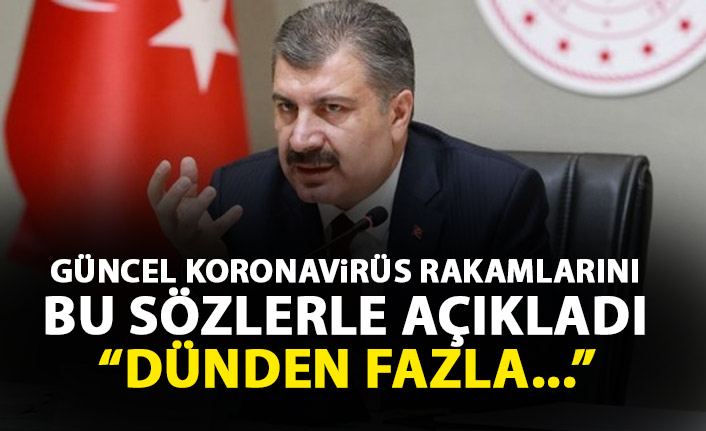 Günlük koronavirüs rakamları açıklandı: Dünden fazla