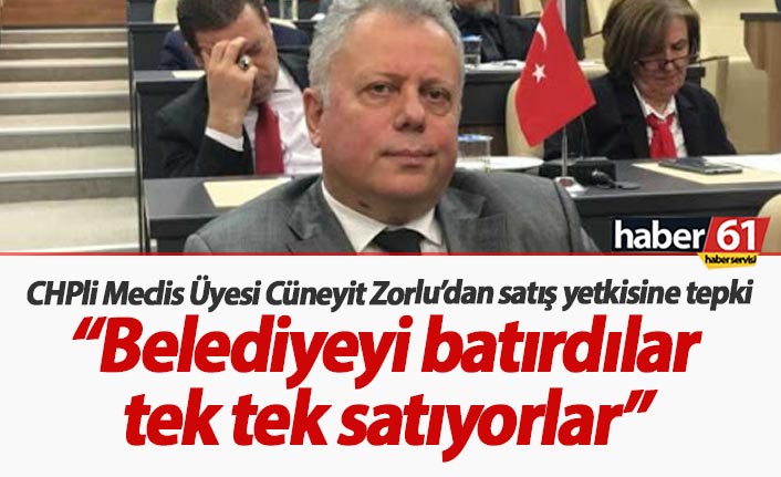 “Belediyeyi batırdılar tek tek satıyorlar”