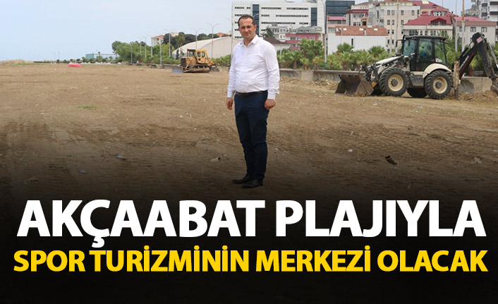 Akçaabat'ta plaj sahaları yapılıyor