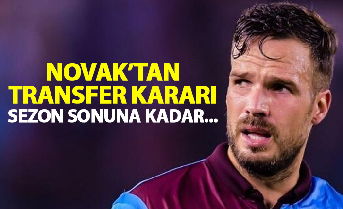 Filip Novak'tan transfer kararı! Sezon sonuna kadar...