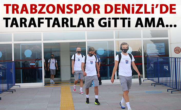 Trabzonspor Denizli'de