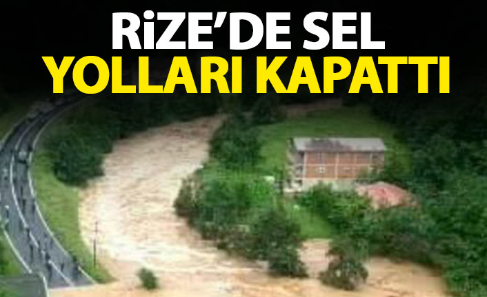 Rize'de sağanak yolları kapattı!