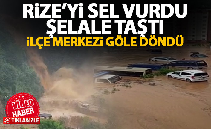 Rize'de Ağaran şelalesi taştı ilçe merkezinde araçlar suya gömüldü