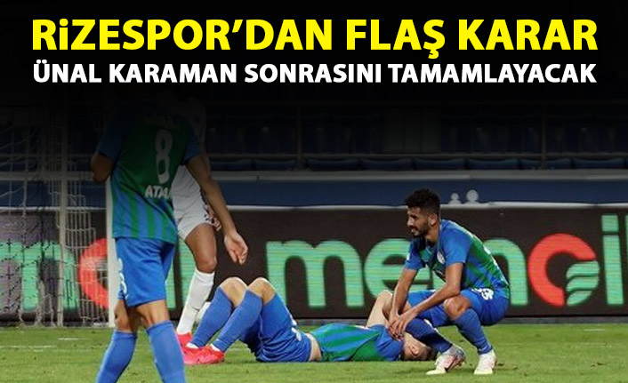 Rizespor'da flaş gelişme! Ligi o tamamlayacak