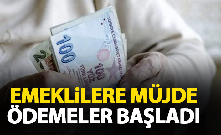 Emeklilere müjde! Ödemeler başladı