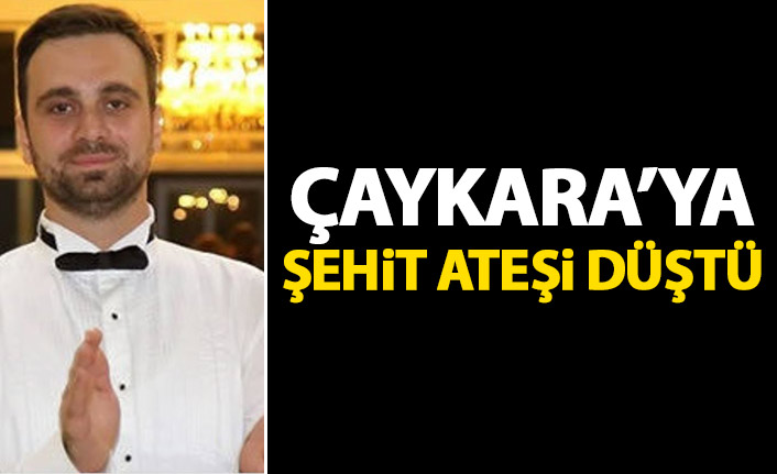 Çaykara'ya şehit ateşi düştü!