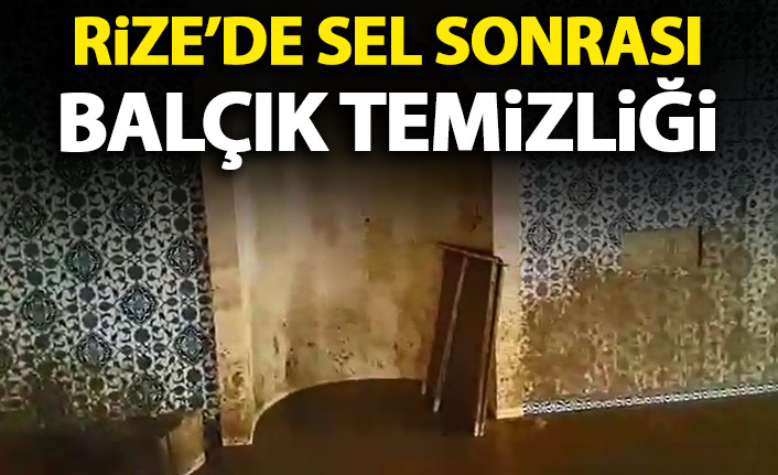 Sel sonrası balçıkla dolan cami ve evler temizleniyor