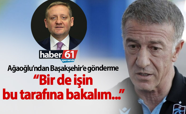 Ağaoğlu'ndan Başakşehir'e taş!