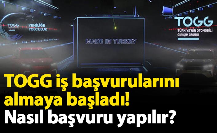 TOGG yerli otomobil iş başvuru ekranı açıldı! TOGG başvurusu nasıl yapılır?